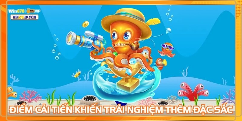 Điểm cải tiến khiến trải nghiệm thêm đặc sắc