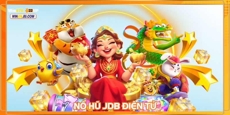 Nổ hũ JDB Điện tử