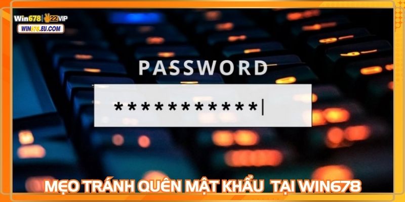 Tận dụng mẹo hữu ích áp dụng cách lấy lại mật khẩu WIN678
