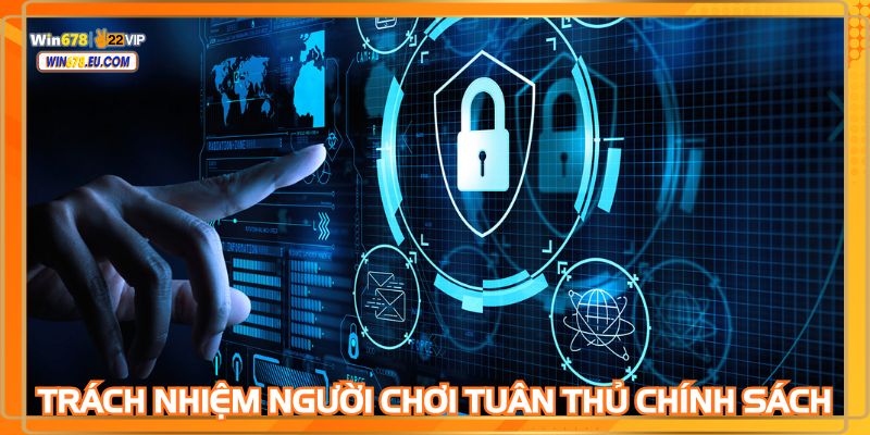 Trách nhiệm mà người dùng cần đảm bảo để tuân thủ chính sách bảo mật